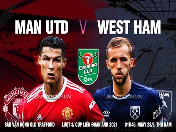 Nhận định bóng đá Man Utd vs West Ham, 01h45 ngày 23/9
