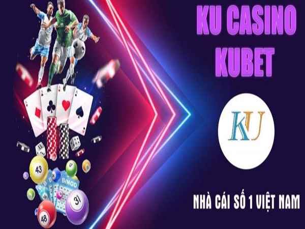 Tổng quan kubet KU Casino