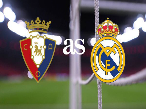 Nhận định tỷ lệ Osasuna vs Real Madrid, 02h30 ngày 21/4 - La Liga